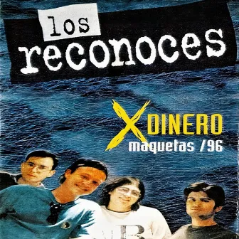 X Dinero (Maquetas 96) by Los Reconoces