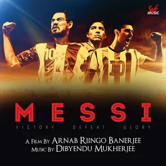 Messi (Original Motion Picture Soundtrack) by Dibyendu Mukherjee