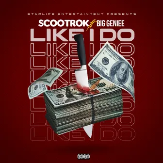 Like I Do by ScootRok