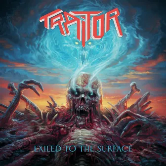 Exiled To The Surface by Traitor