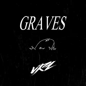 GRAVES by VERSEZ