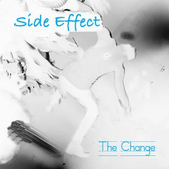 The Change by Side Effect