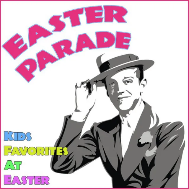 Easter Parade: Kids Favorites at Easter