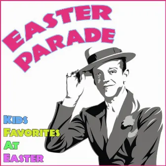 Easter Parade: Kids Favorites at Easter by The Cheeky Monkeys