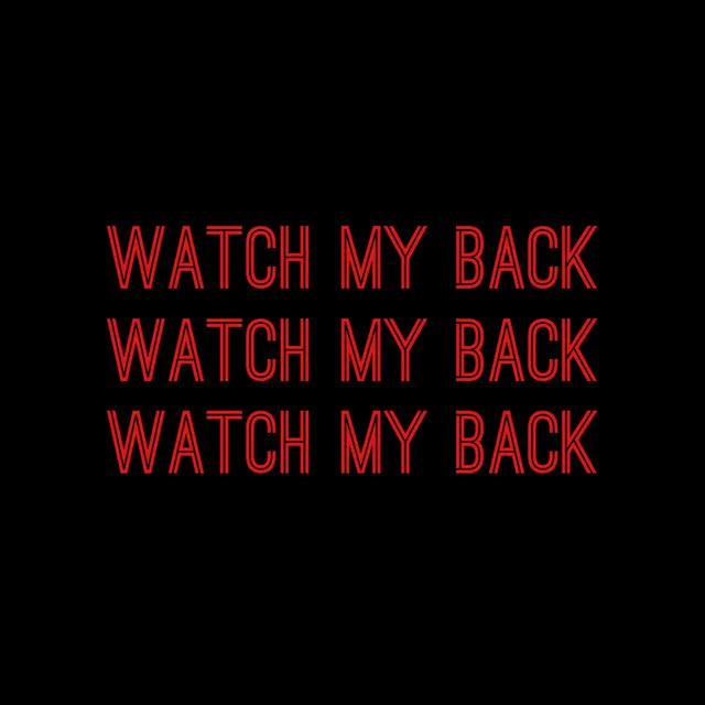 Watch My Back