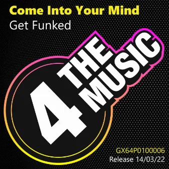 Come Into Your Mind by Get Funked