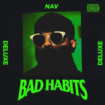 Bad Habits (Deluxe) by NAV