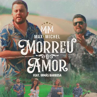 Morreu o Amor by Max & Michel