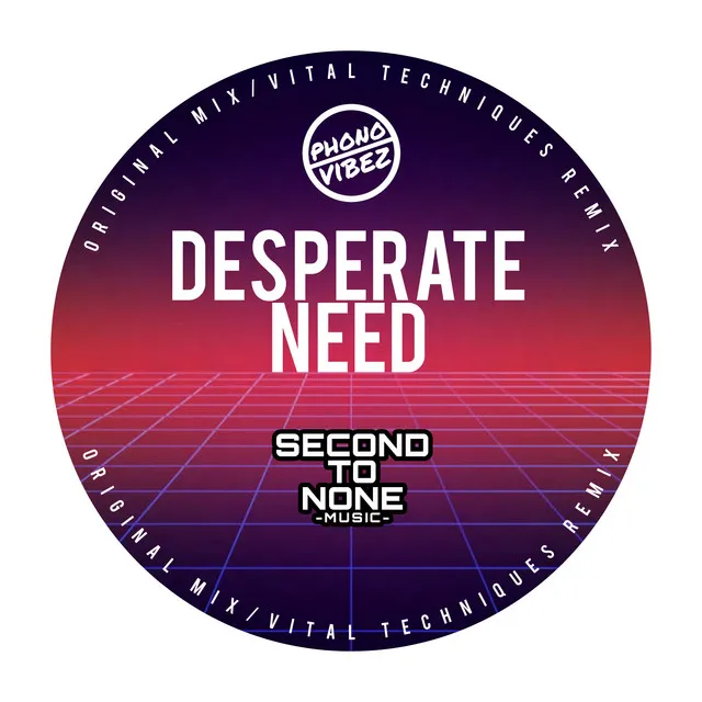 Desperate Need - Vital Techniques Remix