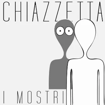 I Mostri by Chiazzetta