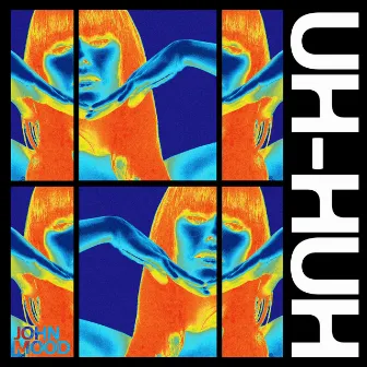 Uh-Huh by John Mood