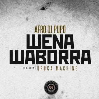 Wena Waborra by Afro Pupo