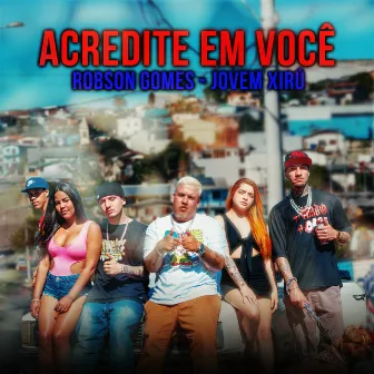 Acredite em Você by Robson Gomes