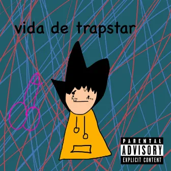 Vida de Trapstar by russkay