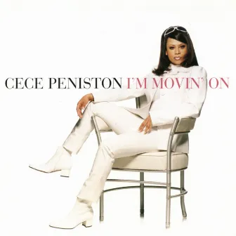 I'm Movin' On by CeCe Peniston