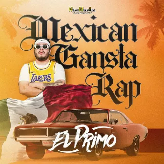 Mexican Gansta Rap by El Primo