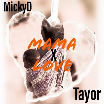 Mama Love by Tayor