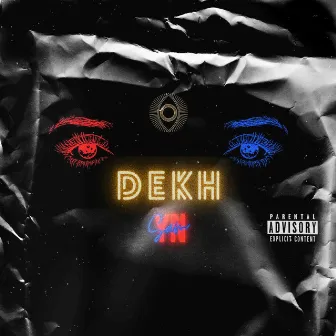 DEKH by Young Nug