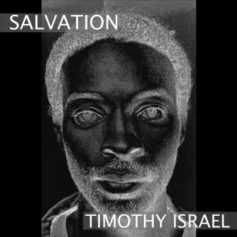 Salvation by Timothy Israel