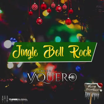 Jingle Bell Rock (Remix) by Grupo Vaquero