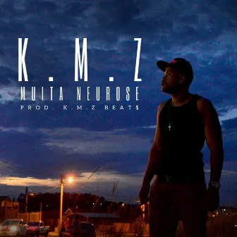 Muita Neurose by Rapper K.M.Z