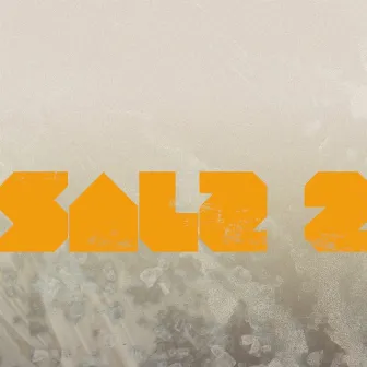 Salz 2 by Salz