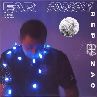 Far Away by Rep Zac