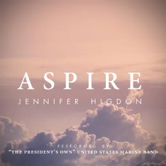 Aspire by United States Marine Band