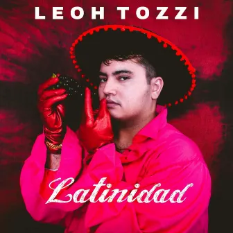 Latinidad by Leoh Tozzi