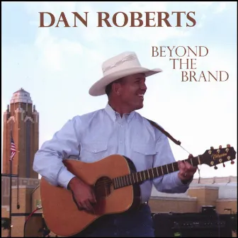 Beyond The Brand by Dan Roberts