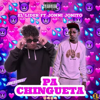 Yo Estoy Pa Chingueta by El Lider