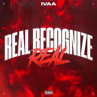 Real Recognize Real by Ivaa