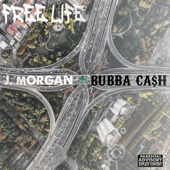 Free Life by Bubba Ca$h