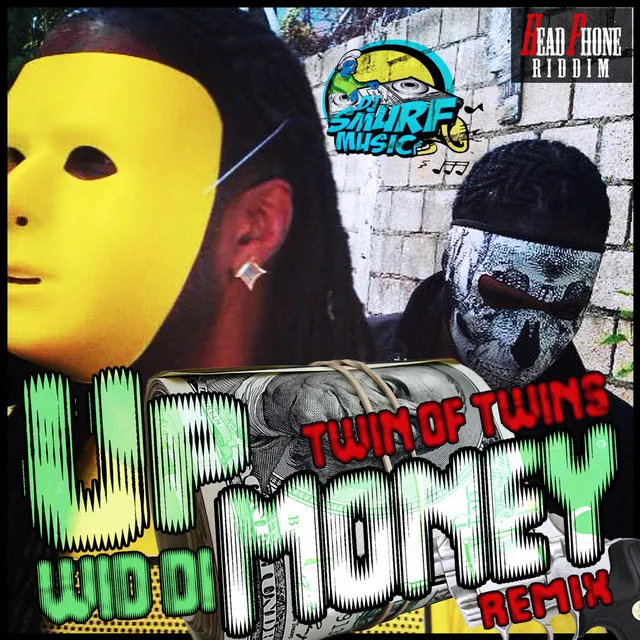 Up Wid Di Money Remix