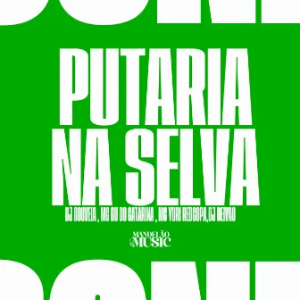 Putaria na Selva by Mc Gu do Catarina