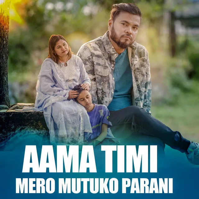 AAMA TIMI MERO MUTUKO PARANI