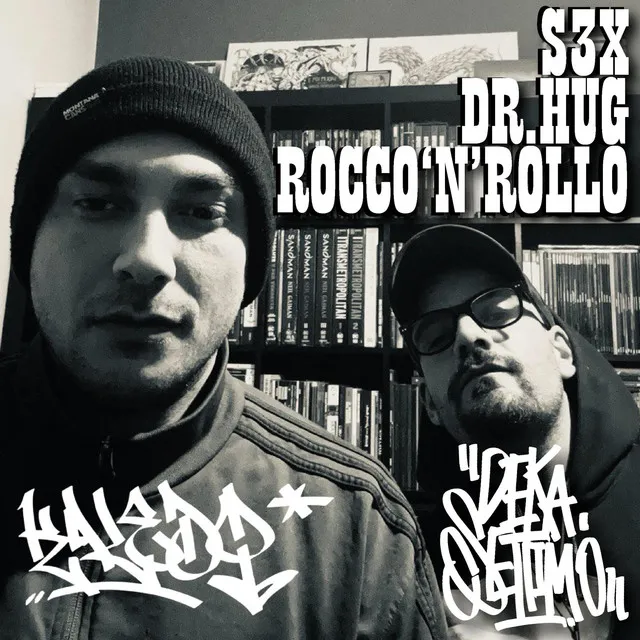 S3X, DR.HUG and ROCCO'NROLLO