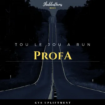 Tou lé jou a run by Profa