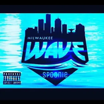 Milwaukee Wave by Spoonie