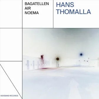 Hans Thomalla: Bagatellen / Air / Noema by Hans Thomalla