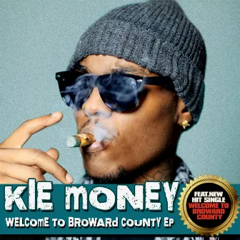 Welcome to Broward County by Kie Money