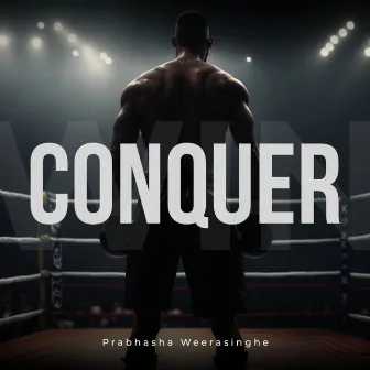 Conquer by Prabhasha Weerasinghe