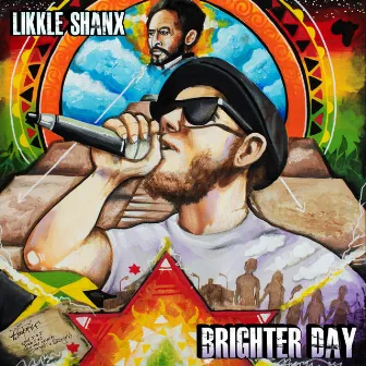 Brighter Day by Likkle Shanx