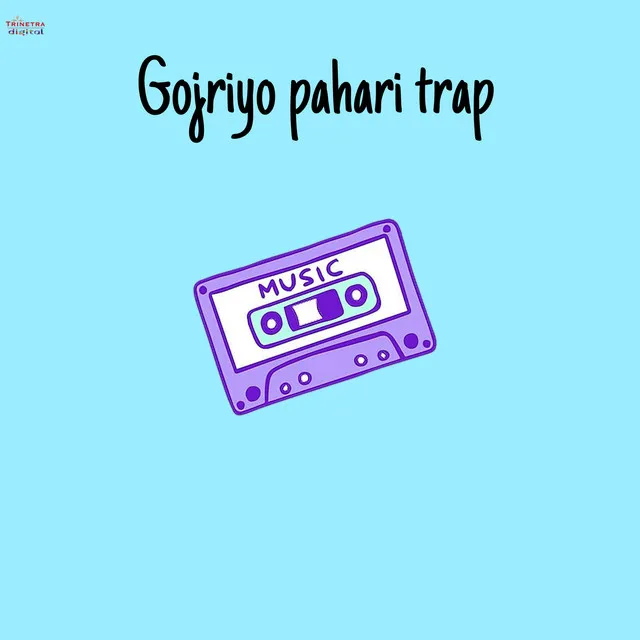 Gojriyo Pahari Trap