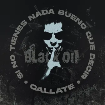 Callate by Black Oil