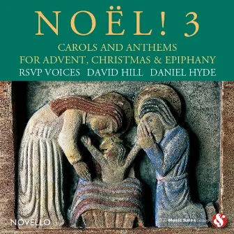 Noël! 3: Carols and Anthems for Advent, Christmas & Epiphany by RSVP Voices