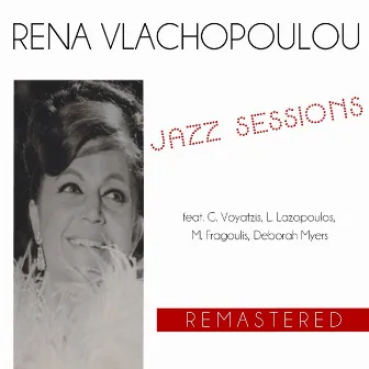 Rena Vlachopoulou: Jazz Sessions (Remastered) by Rena Vlachopoulou