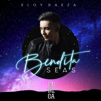 Bendita Seas (Entrega) by Eloy Baeza