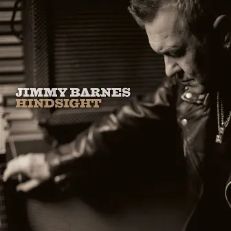 Hindsight by Jimmy Barnes