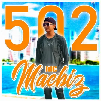 502 by MC Machiz